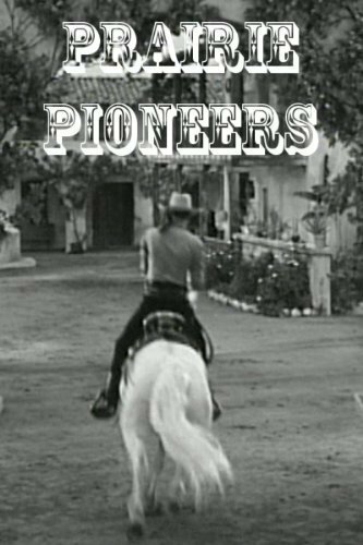 Prairie Pioneers (1941) постер