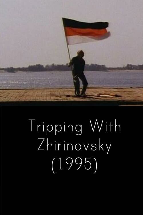 Путешествие с Жириновским (1995) постер