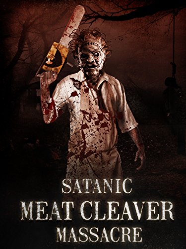 Satanic Meat Cleaver Massacre (2017) постер