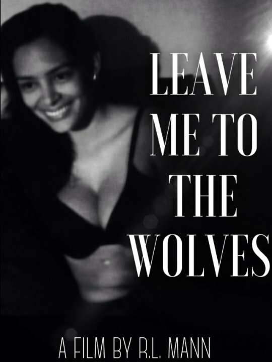 Leave Me to the Wolves (2015) постер