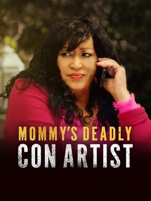 Mommy's Deadly Con Artist (2021) постер