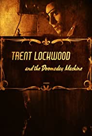 Trent Lockwood and the Doomsday Machine (2020)